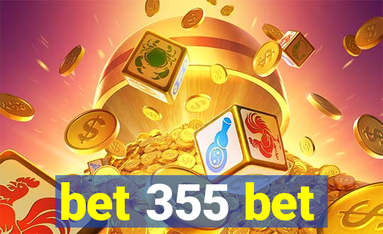 bet 355 bet